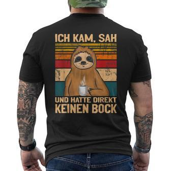 “Faultier Ich Kam Sah Und Hatte Direkt Keinen Bock” T-Shirt mit Rückendruck - Seseable