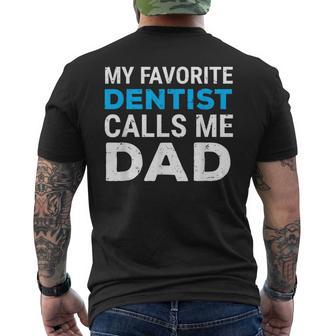 My Favorite Dentist Calls Me Dad Cute Father Dental Men's T-shirt Back Print - Monsterry UK