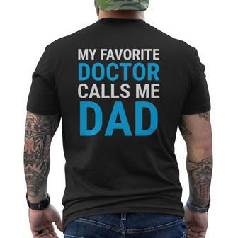 My Favorite Doctor Calls Me Dad Cute Father Mens Back Print T-shirt | Mazezy