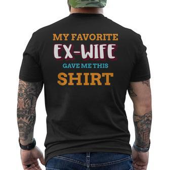 My Favorite Ex-Wife Gave Me This Men's T-shirt Back Print - Monsterry DE