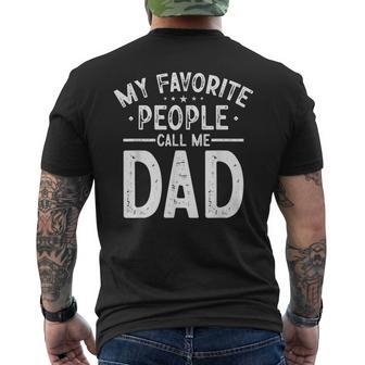My Favorite People Call Me Dad Humor Fathers Day Men's T-shirt Back Print - Thegiftio UK