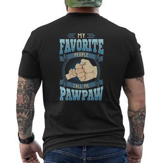 My Favorite People Call Me Pawpaw Pawpaw Fathers Day Mens Back Print T-shirt | Mazezy