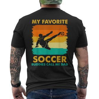 My Favorite Soccer Buddies Call Me Dad Humor Fathers Day Men's T-shirt Back Print - Thegiftio UK