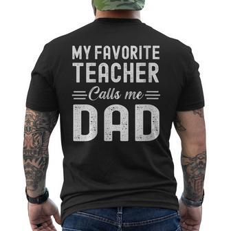 My Favorite Teacher Calls Me Dad Teacher Father's Day Men's T-shirt Back Print - Thegiftio UK