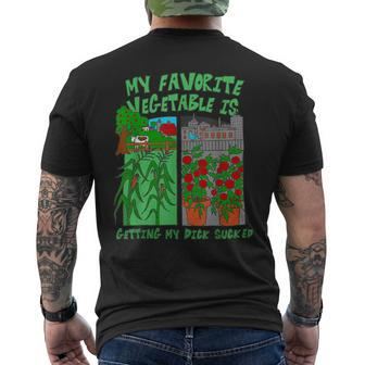 My Favorite Vegetable Is Getting My Dck Sucked Quote Men's T-shirt Back Print - Monsterry AU