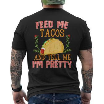 Feed Me Tacos And Tell Me I'm Pretty Food Men's T-shirt Back Print - Monsterry