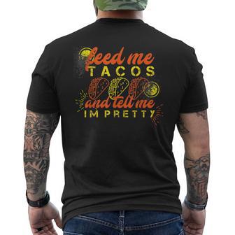 Feed Me Tacos And Tell Me I'm Pretty Men's T-shirt Back Print - Monsterry