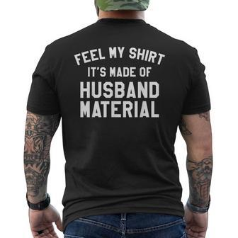 Feel My It's Made Of Husband Material Men's T-shirt Back Print - Monsterry UK
