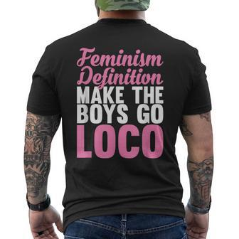 Feminism Definition Make The Boys Go Loco Apparel Men's T-shirt Back Print - Monsterry DE