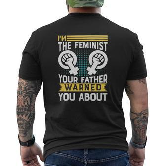 I Am The Feminist Your Dad Warned You About Classic Mens Back Print T-shirt | Mazezy
