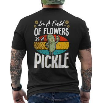 In A Field Of Flowers Be A Pickle Men's T-shirt Back Print - Monsterry AU