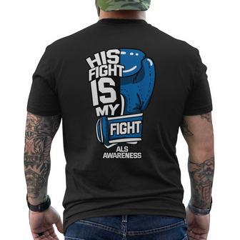 His Fight Is My Fight Als Mnd Lou Gehrig's Disease Idea Men's T-shirt Back Print - Monsterry CA