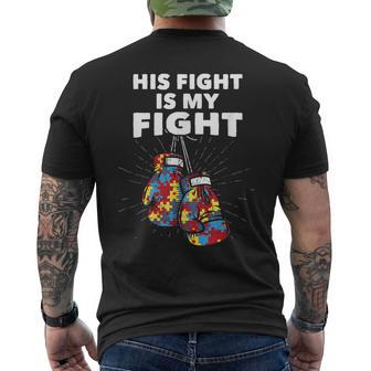 His Fight Is My Fight Autism Awareness Boxing Boxer Mens Back Print T-shirt - Seseable
