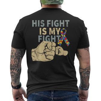 His Fight Is My Fight Autism Awareness Ribbon Autism Dad Men's T-shirt Back Print - Thegiftio UK