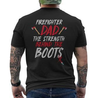 Firefighter Dad The Strength Behind The Boots Fireman Quote Men's T-shirt Back Print - Monsterry UK