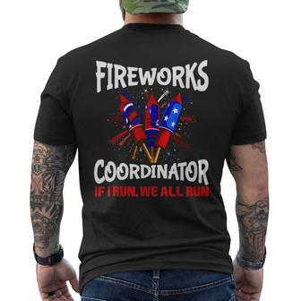 Fireworks Coordinator If I Run We All Run 4Th Of July Mens Back Print T-shirt - Thegiftio UK