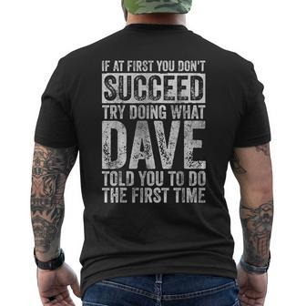 If At First You Don't Succeed Try Doing What Dave Men's T-shirt Back Print - Seseable