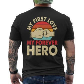 My First Love My Forever Hero Cool Fathers Day Men's T-shirt Back Print - Thegiftio UK