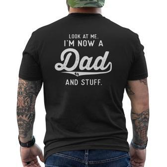 First Time Father Expecting Look At Me Now A New Dad Mens Back Print T-shirt | Mazezy