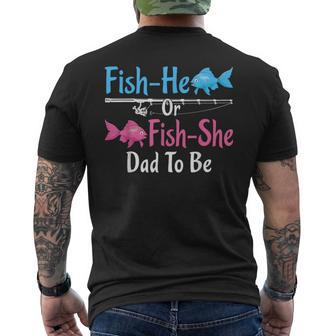 Fish-He Or Fish-She Dad To Be Gender Reveal Baby Shower Men's T-shirt Back Print - Seseable