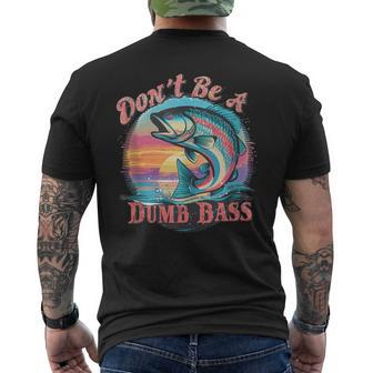 Fishing For The Witty Dad Don't Be A Dumb Bass Men's T-shirt Back Print - Monsterry