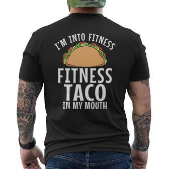 Im Into Fitness Taco In My Mouth Gym Weightlifting Mens Back Print T-shirt | Mazezy