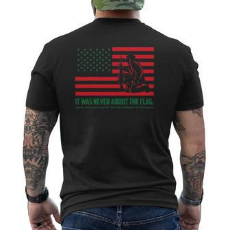 It Was Never About The Flag Liberty & Justice For All Mens Back Print T-shirt | Mazezy