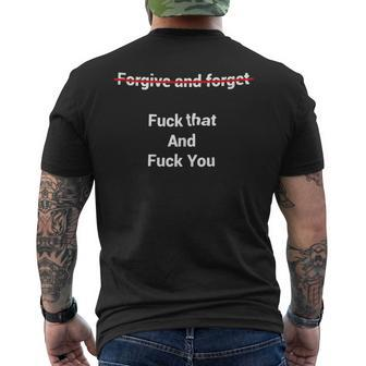 Fogive And Forget Fuck That And Fuck You Men's T-shirt Back Print - Monsterry UK