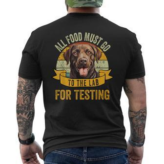 All Food Must Go To The Lab For Testing Labrador Fun Vintage Men's T-shirt Back Print - Monsterry