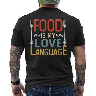 Food Is My Love Language Cook Chef Foodie Food Lover Men's T-shirt Back Print - Monsterry DE