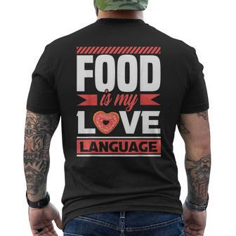 Food Is My Love Language Foodie Men's T-shirt Back Print - Monsterry