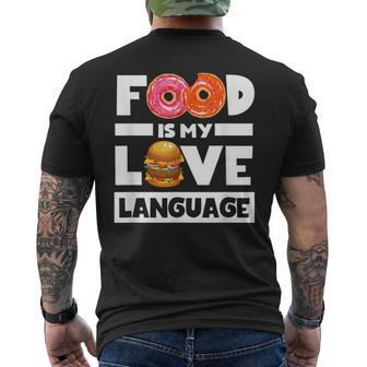Food Is My Love Language Foodie Chef Food Lover Men's T-shirt Back Print - Monsterry