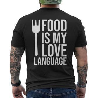 Food Is My Love Language Meme Food Is My Love Language Quote Men's T-shirt Back Print - Monsterry DE