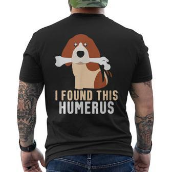 I Found This Humerus Dog Pet Animal Lover Men's T-shirt Back Print - Monsterry CA