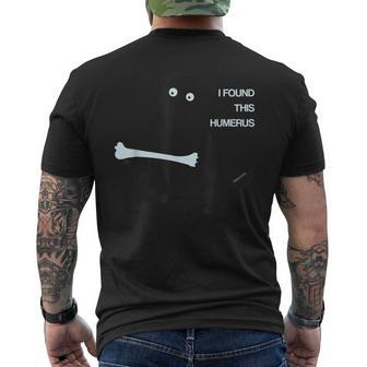I Found This Humerus Dog Lover Bone Science Fun Pun Men's T-shirt Back Print - Monsterry AU
