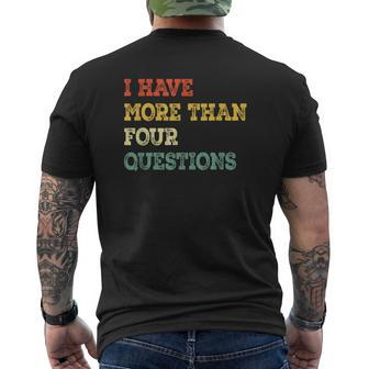 I Have More Than Four Questions Happy Passover Men's T-shirt Back Print | Mazezy