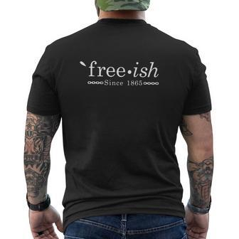 Free-Ish Since 1865 Freeish Mens Back Print T-shirt - Thegiftio UK