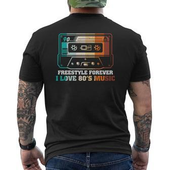 Freestyle Forever I Love 80S Music 80S 90S Styles Mens Back Print T-shirt - Thegiftio UK