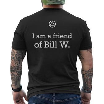 I Am A Friend Of Bill W Aa 12 Step Recovery T Men's T-shirt Back Print - Monsterry CA