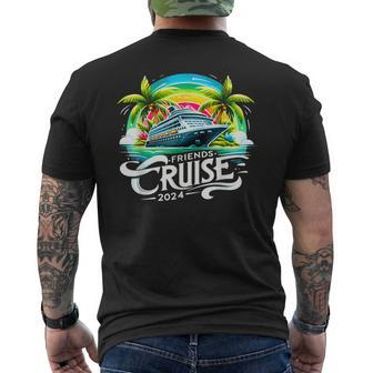 Friends Cruise 2024 Friend Group Cruise Squad 2024 Men's T-shirt Back Print | Mazezy