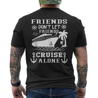 Friends Don't Let Friends Cruise Alone Friends Summer Men's T-shirt Back Print | Mazezy