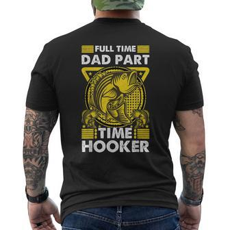 Full Time Dad Part Time Hooker Father's Day Fishing Men's T-shirt Back Print - Thegiftio UK