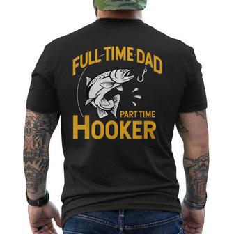 Full Time Dad Part Time Hooker Father's Day Fishing Men's T-shirt Back Print - Monsterry CA