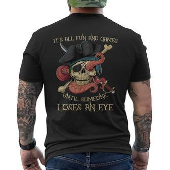 All Fun And Games Until Someone Loses An Eye Pirate Men's T-shirt Back Print - Thegiftio UK