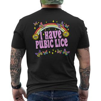 Adult Humor I Have Pubic Lice Dad Joke Silly Saying Men's T-shirt Back Print - Monsterry AU
