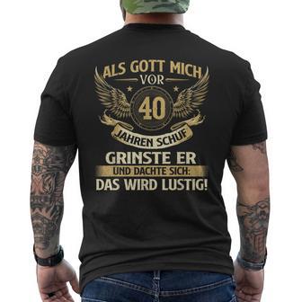 Als Gott Mich Vor 40 Jahre Schuf Birthday Black T-Shirt mit Rückendruck - Seseable