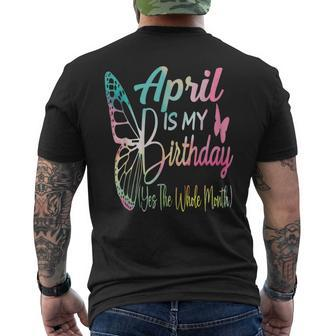 April Is My Birthday Yes The Whole Month Men's T-shirt Back Print - Seseable