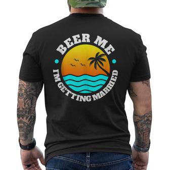 Bachelor Party Beer Me Im Getting Married Men's Groom Men's T-shirt Back Print - Monsterry AU