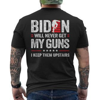 Biden Will Never Get My Guns I Keep Them Upstairs Men's T-shirt Back Print - Seseable