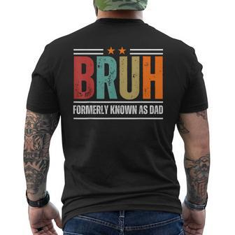Bruh Formerly Known As Dad Fathers Day 2024 Men's T-shirt Back Print - Thegiftio UK